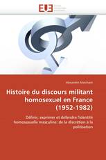 Histoire du discours militant homosexuel en France (1952-1982)