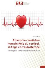 Athérome carotidien humain:Rôle du cortisol, d’AngII et d’aldostérone