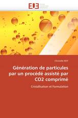 Génération de particules par un procédé assisté par CO2 comprimé