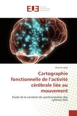 Cartographie fonctionnelle de l’activité cérébrale liée au mouvement