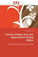 Femmes d'Alger dans leur appartement d'Assia Djebar