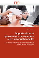 Opportunisme et gouvernance des relations inter-organisationnelles