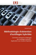 Méthodologie d''obtention d''outillages hybrides