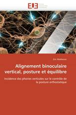 Alignement binoculaire vertical, posture et équilibre