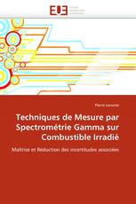 Techniques de Mesure par Spectrométrie Gamma sur Combustible Irradié