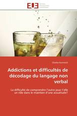 Addictions et difficultés de décodage du langage non verbal