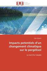 Impacts potentiels d’un changement climatique sur le pergélisol