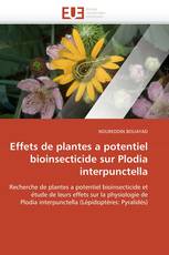 Effets de plantes a potentiel bioinsecticide sur Plodia interpunctella