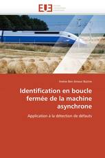 Identification en boucle fermée de la machine asynchrone