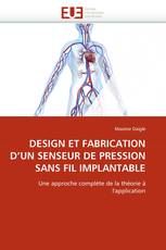 DESIGN ET FABRICATION D''UN SENSEUR DE PRESSION SANS FIL IMPLANTABLE