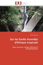 Sur les forêts humides d'Afrique tropicale