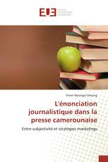 L'énonciation journalistique dans la presse camerounaise