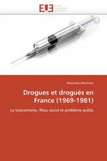 Drogues et drogués en France (1969-1981)