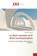 Le droit roumain et le droit communautaire