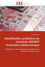 Modélisation prédictive du transistor MOSFET fortement submicronique