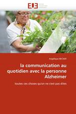 la communication au quotidien avec la personne Alzheimer