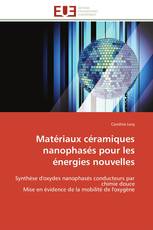 Matériaux céramiques nanophasés pour les énergies nouvelles