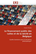 Le financement public des cultes et de la laïcité en Belgique