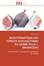 BIOSYSTÉMATIQUE DES ESPÈCES AUTCHOCTONES DU GENRE FICUS L.(MORACEAE)