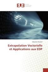 Extrapolation Vectorielle et Applications aux EDP