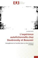 L’expérience autofictionnelle chez Doubrovsky et Beauvoir