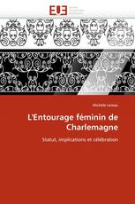 L''Entourage féminin de Charlemagne