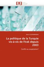 La politique de la Turquie vis-à-vis de l''Irak depuis 2003