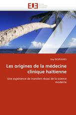 Les origines de la médecine clinique haïtienne