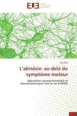 L’akinésie: au-delà du symptôme moteur