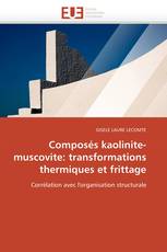 Composés kaolinite-muscovite: transformations thermiques et frittage
