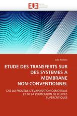 ETUDE DES TRANSFERTS SUR DES SYSTEMES A MEMBRANE NON-CONVENTIONNEL