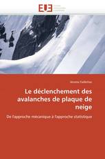 Le déclenchement des avalanches de plaque de neige