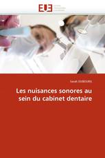 Les nuisances sonores au sein du cabinet dentaire