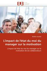 L'impact de l'état du moi du manager sur la motivation