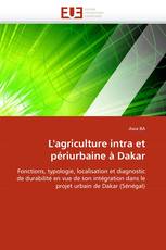 L''agriculture intra et périurbaine à Dakar