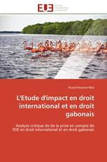 L'Etude d'impact en droit international et en droit gabonais