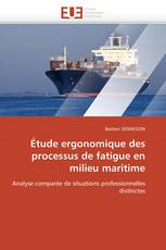 Étude ergonomique des processus de fatigue en milieu maritime