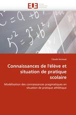 Connaissances de l''élève et situation de pratique scolaire