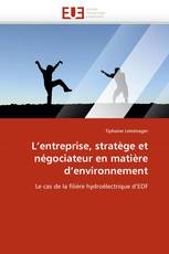 L''entreprise, stratège et négociateur en matière d''environnement