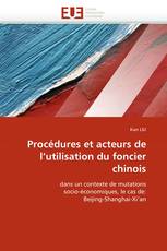 Procédures et acteurs de l''utilisation du foncier chinois