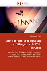 Composition et diagnostic multi-agents de Web services