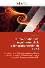 Différenciation des myoblastes via la déphosphorylation de Kir2.1