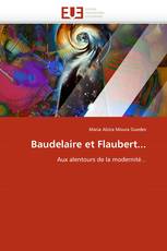 Baudelaire et Flaubert...