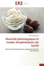 Diversité phénotypique et modes d'exploitations du karité