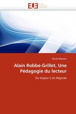Alain Robbe-Grillet, Une Pédagogie du lecteur