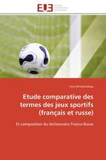 Etude comparative des termes des jeux sportifs (français et russe)