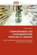 COMPORTEMENT DES CONSOMMATEURS FRANCAIS ET LIBANAIS