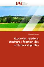 Etude des relations structure / fonction des protéines végétales