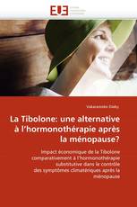 La Tibolone: une alternative à l''hormonothérapie après la ménopause?