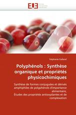 Polyphénols : Synthèse organique et propriétés physicochimiques